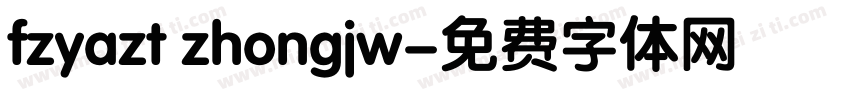 fzyazt zhongjw字体转换